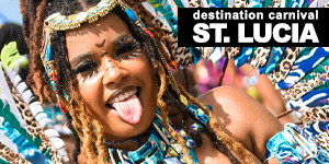 Destination Carnival: St. Lucia